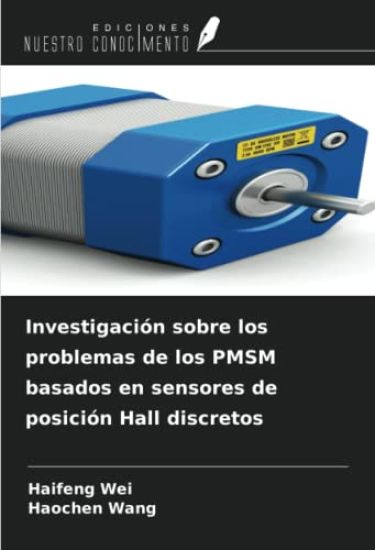 Investigación sobre los problemas de los PMSM basados en sensores de posición Hall discretos