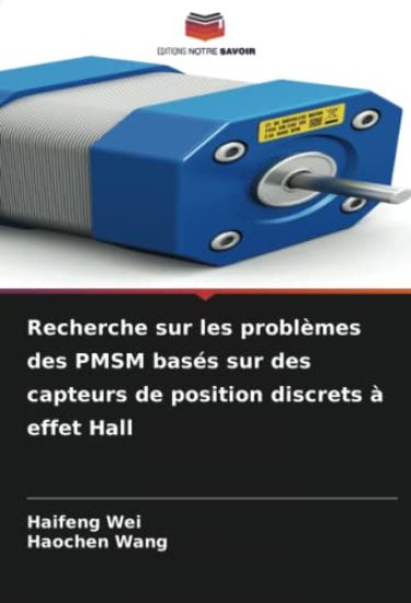 Recherche sur les problèmes des PMSM basés sur des capteurs de position discrets à effet Hall