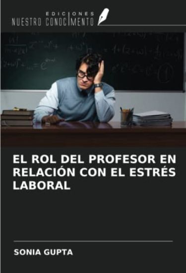 EL ROL DEL PROFESOR EN RELACIÓN CON EL ESTRÉS LABORAL