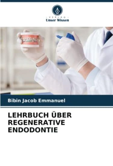 LEHRBUCH ÜBER REGENERATIVE ENDODONTIE
