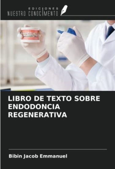 LIBRO DE TEXTO SOBRE ENDODONCIA REGENERATIVA