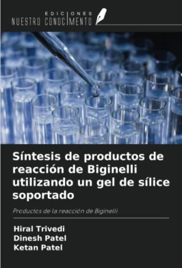 Síntesis de productos de reacción de Biginelli utilizando un gel de sílice soportado