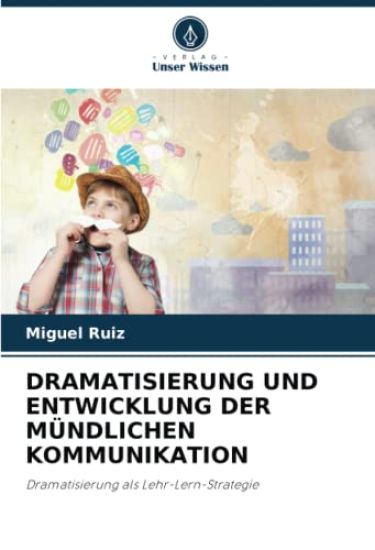 DRAMATISIERUNG UND ENTWICKLUNG DER MÜNDLICHEN KOMMUNIKATION