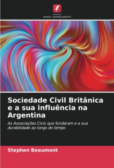 Sociedade Civil Britânica e a sua influência na Argentina