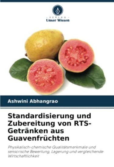 Standardisierung und Zubereitung von RTS-Getränken aus Guavenfrüchten