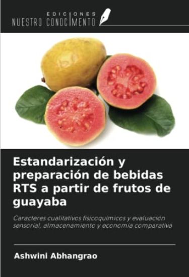 Estandarización y preparación de bebidas RTS a partir de frutos de guayaba