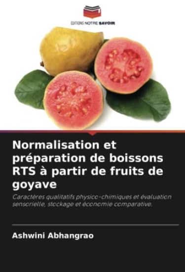 Normalisation et préparation de boissons RTS à partir de fruits de goyave