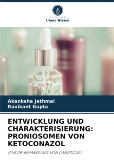 ENTWICKLUNG UND CHARAKTERISIERUNG: PRONIOSOMEN VON KETOCONAZOL