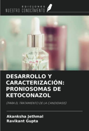 DESARROLLO Y CARACTERIZACIÓN: PRONIOSOMAS DE KETOCONAZOL