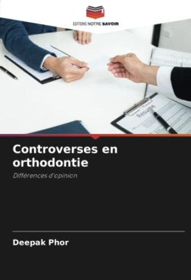 Controverses en orthodontie – Deepak Phor, kirjan kansikuva