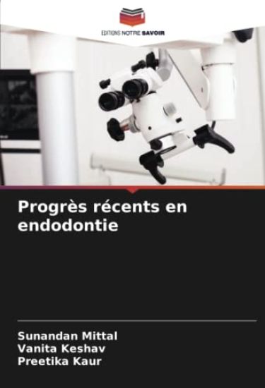 Progrès récents en endodontie