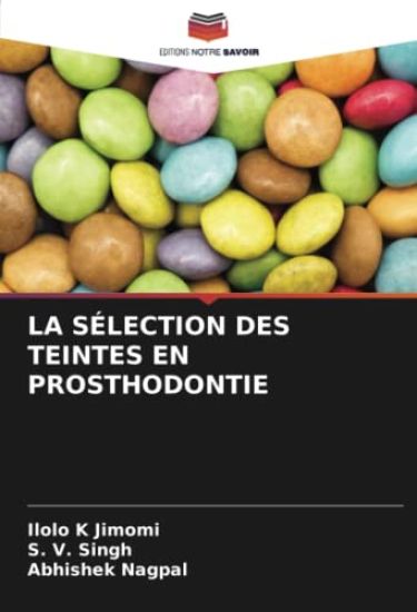 LA SÉLECTION DES TEINTES EN PROSTHODONTIE