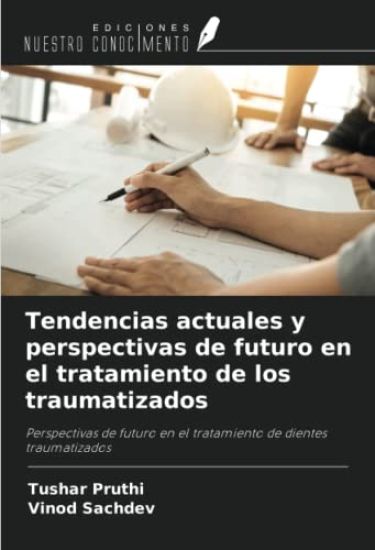 Tendencias actuales y perspectivas de futuro en el tratamiento de los traumatizados