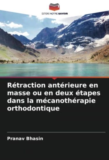 Rétraction antérieure en masse ou en deux étapes dans la mécanothérapie orthodontique