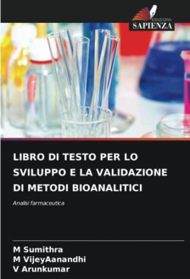 LIBRO DI TESTO PER LO SVILUPPO E LA VALIDAZIONE DI METODI BIOANALITICI