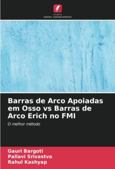 Barras de Arco Apoiadas em Osso vs Barras de Arco Erich no FMI