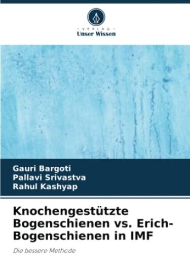 Knochengestützte Bogenschienen vs. Erich-Bogenschienen in IMF