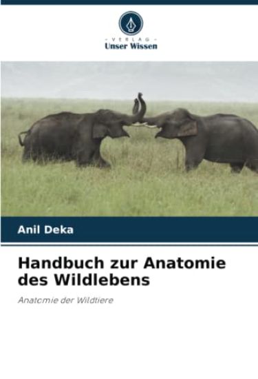 Handbuch zur Anatomie des Wildlebens