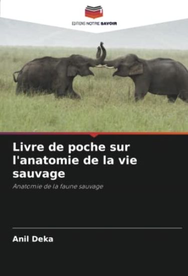 Livre de poche sur l'anatomie de la vie sauvage