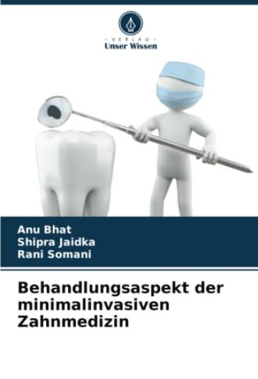 Behandlungsaspekt der minimalinvasiven Zahnmedizin