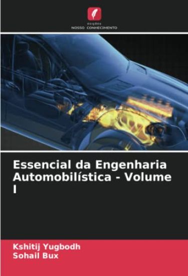 Essencial da Engenharia Automobilística - Volume I