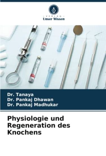 Physiologie und Regeneration des Knochens