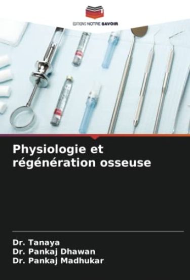 Physiologie et régénération osseuse