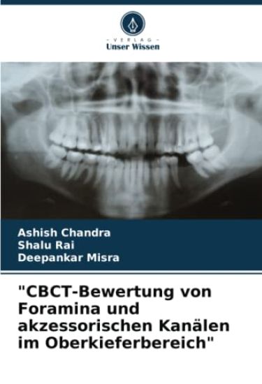 "CBCT-Bewertung von Foramina und akzessorischen Kanälen im Oberkieferbereich"