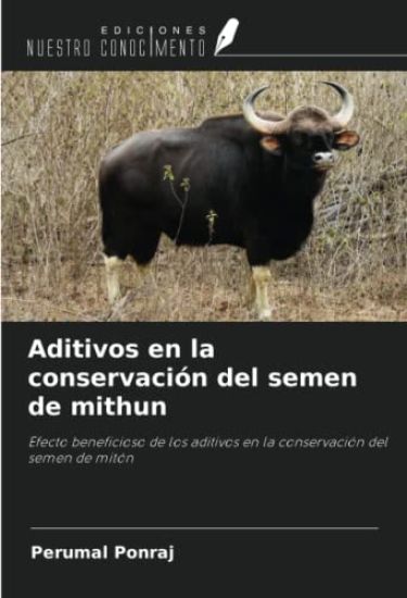 Aditivos en la conservación del semen de mithun