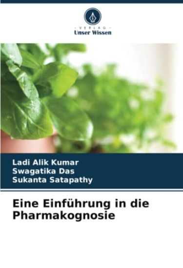 Eine Einführung in die Pharmakognosie