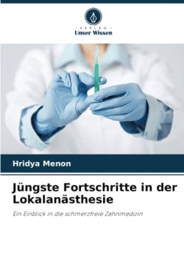Jüngste Fortschritte in der Lokalanästhesie