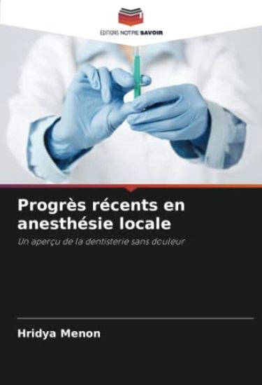 Progrès récents en anesthésie locale