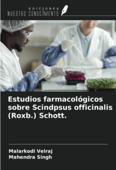 Estudios farmacológicos sobre Scindpsus officinalis (Roxb.) Schott.