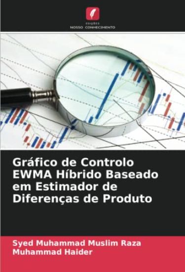 Gráfico de Controlo EWMA Híbrido Baseado em Estimador de Diferenças de Produto