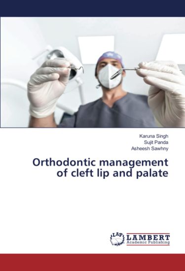 Orthodontic management of cleft lip and palate