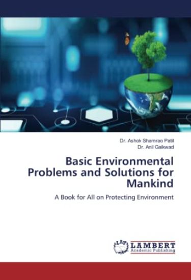 Basic Environmental Problems and Solutions for Mankind
