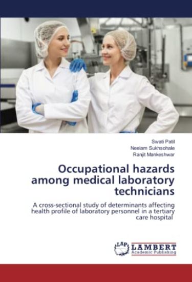 Occupational hazards among medical laboratory technicians