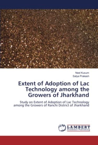 Extent of Adoption of Lac Technology among the Growers of Jharkhand