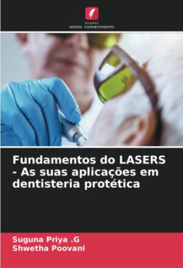 Fundamentos do LASERS - As suas aplicações em dentisteria protética