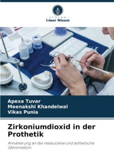 Zirkoniumdioxid in der Prothetik