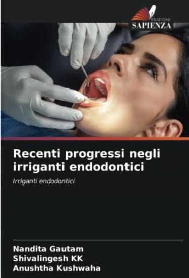 Recenti progressi negli irriganti endodontici