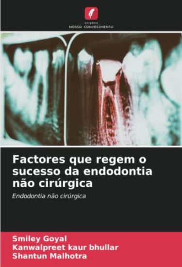 Factores que regem o sucesso da endodontia não cirúrgica