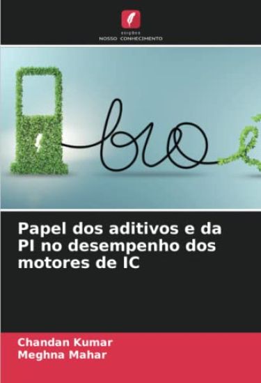 Papel dos aditivos e da PI no desempenho dos motores de IC – Chandan Kumar, kirjan kansikuva