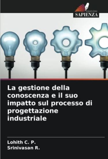 La gestione della conoscenza e il suo impatto sul processo di progettazione industriale