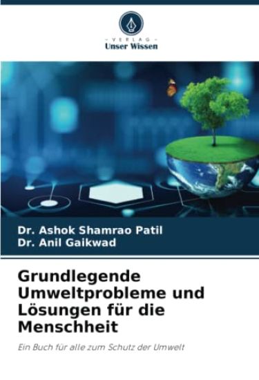 Grundlegende Umweltprobleme und Lösungen für die Menschheit