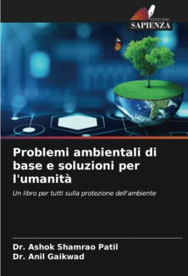 Problemi ambientali di base e soluzioni per l'umanità