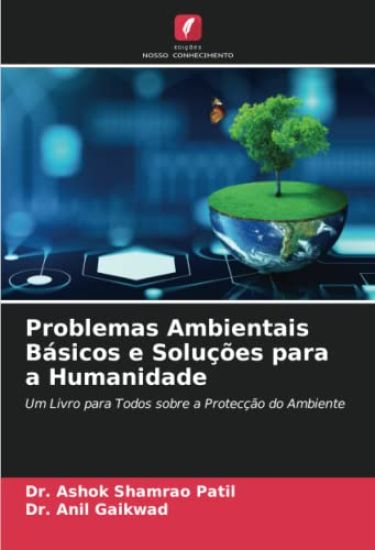 Problemas Ambientais Básicos e Soluções para a Humanidade