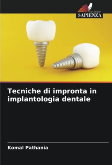 Tecniche di impronta in implantologia dentale – Komal Pathania, kirjan kansikuva
