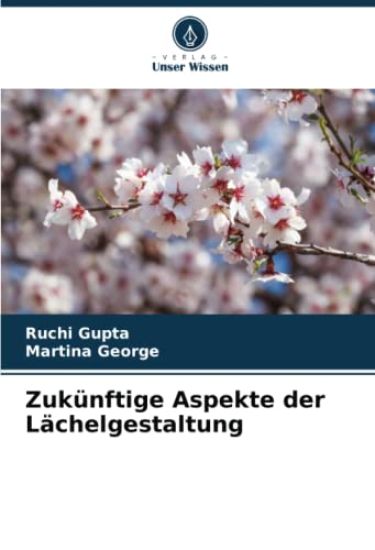 Zukünftige Aspekte der Lächelgestaltung
