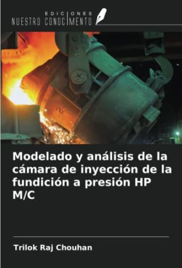 Modelado y análisis de la cámara de inyección de la fundición a presión HP M/C